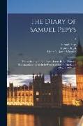 The Diary of Samuel Pepys: Transcribed by the Late Rev. Mynors Bright, From the Shorthand Manuscript in the Pepysian Library, Magdalene College