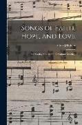 Songs of Faith, Hope, and Love: for Sunday Schools and Devotional Meetings