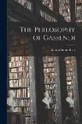 The Philosophy of Gassendi [microform]