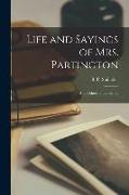 Life and Sayings of Mrs. Partington: and Others of the Family