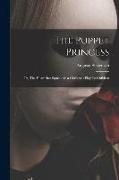 The Puppet Princess, or, The Heart That Squeaked, a Christmas Play for Children