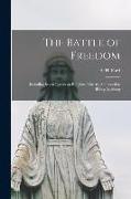 The Battle of Freedom: Including Seven Letters on Religious Liberty, Addressed to Bishop Spalding