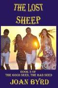 The Lost Sheep: Book 3 of The Good Seed, the Bad Seed Series
