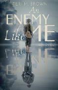 An Enemy Like Me