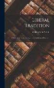 Liberal Tradition: a Study of the Social and Spiritual Conditions of Freedom