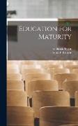 Education for Maturity