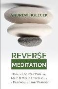 Reverse Meditation