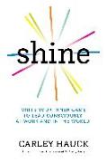 Shine: Ignite Your Inner Game of Conscious Leadership