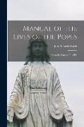 Manual of the Lives of the Popes: From St. Peter to Pius IX