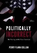 Politically Incorrect: The Rantings of the Silent American