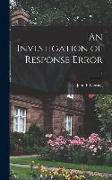 An Investigation of Response Error, 2