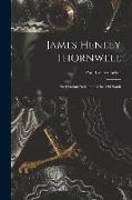 James Henley Thornwell: Presbyterian Defender of the Old South