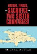 Voodoo, Terror, and Sacrifice in Two Sister Countries!