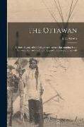 The Ottawan: a Short History of the Villages and Resorts Surrounding Little Traverse Bay, and the Indian Legends Connected Therewit