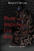 Might and Strength of Evil Bone
