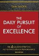 The Daily Pursuit of Excellence: The 4 Keys to Achieving Superior Performance