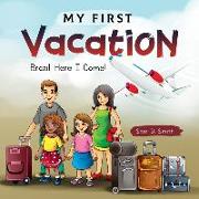 My First Vacation: Brazil Here I Come