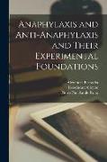 Anaphylaxis and Anti-anaphylaxis and Their Experimental Foundations