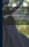 The Forms of War Government in France