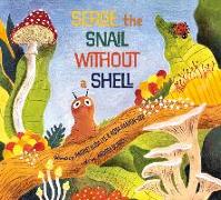 Serge the Snail Without a Shell
