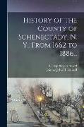 History of the County of Schenectady, N. Y., From 1662 to 1886