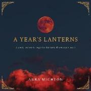 A Year's Lanterns: A poetic journey through the darkness of a woman's heart