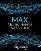 Max Multi-Channel Messaging