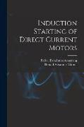 Induction Starting of Direct Current Motors