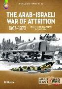 The Arab-Israeli War of Attrition, 1967-1973. Volume 2