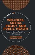 Wellness, Social Policy and Public Health