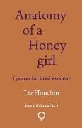 Anatomy of a Honey girl