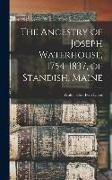 The Ancestry of Joseph Waterhouse, 1754-1837, of Standish, Maine