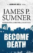 Become Death: A Thriller