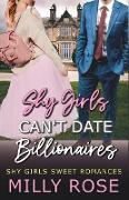 Shy Girls Can't Date Billionaires