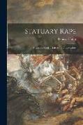 Statuary Rape, a Libelous Look at Life Among the Marbles