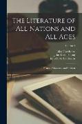 The Literature of All Nations and All Ages, History, Character, and Incident, Volume 4