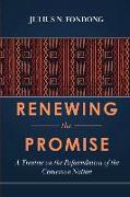 Renewing the Promise: A Treatise on the Refoundation of the Cameroon Nation