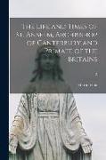 The Life and Times of St. Anselm, Archbishop of Canterbury and Primate of the Britains, 2