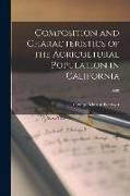 Composition and Characteristics of the Agricultural Population in California, B630