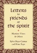 Letters to Friends of the Spirit