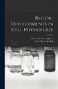 Recent Developments in Cell Physiology