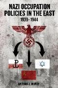 Nazi Occupation Policies in the East, 1939-44