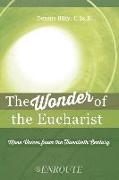 The Wonder of the Eucharist: More Voices from the Twentieth Century