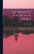 The Military Engineer in India 2