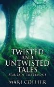 Twisted And Untwisted Tales