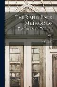The Rapid Pack Method of Packing Fruit, C521