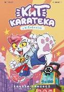 Kat Karateka Y El Kata Club / Kat Karateka and the Kata Club