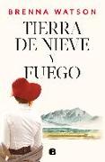 Tierra de Nieve Y Fuego / Land of Snow and Fire
