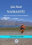 Namastè!: Viaggio in moto attraverso l'India dei Maharaja