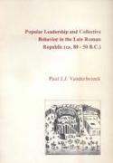 Popular Leadership and Collective Behavior in the Late Roman Republic (Ca. 80 - 50 B.C.)